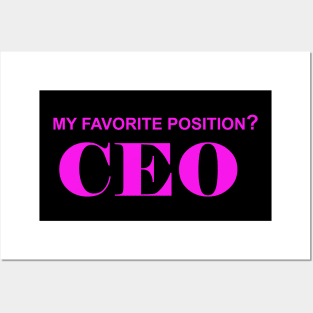My Favorite Position? CEO Posters and Art